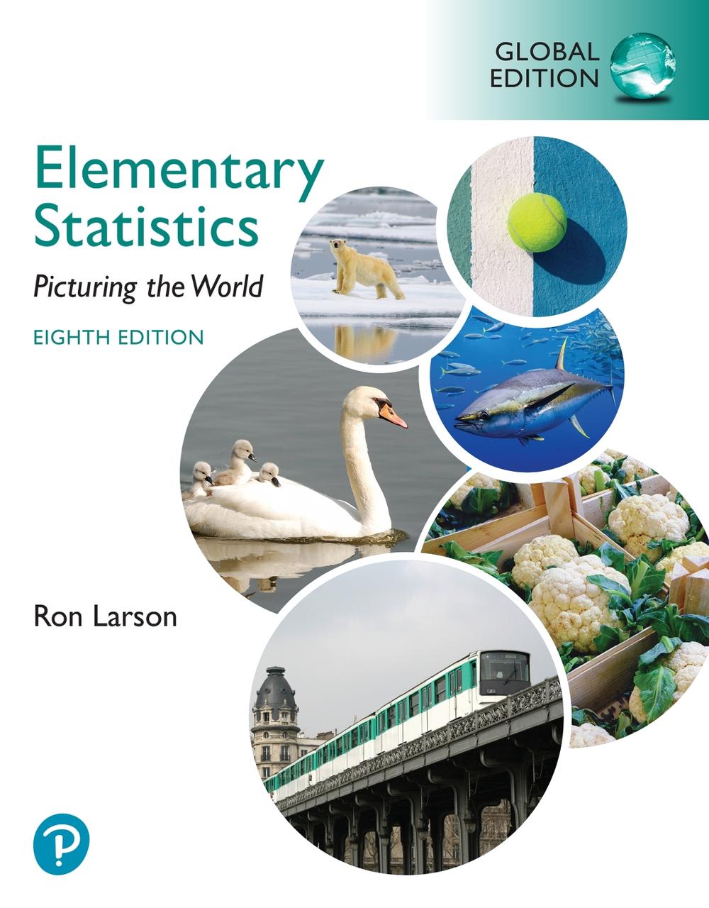 Elementary Statistics: Picturing the World, Global Edition, 8th Edition, 9781292469270