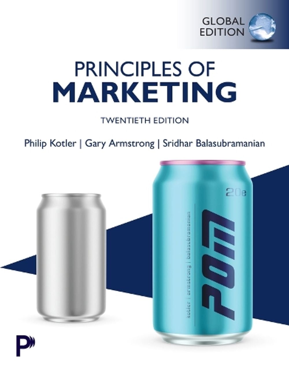 Principles of Marketing, Global Edition, 20th Edition by Philip Kotler - ISBN: 9781292499697