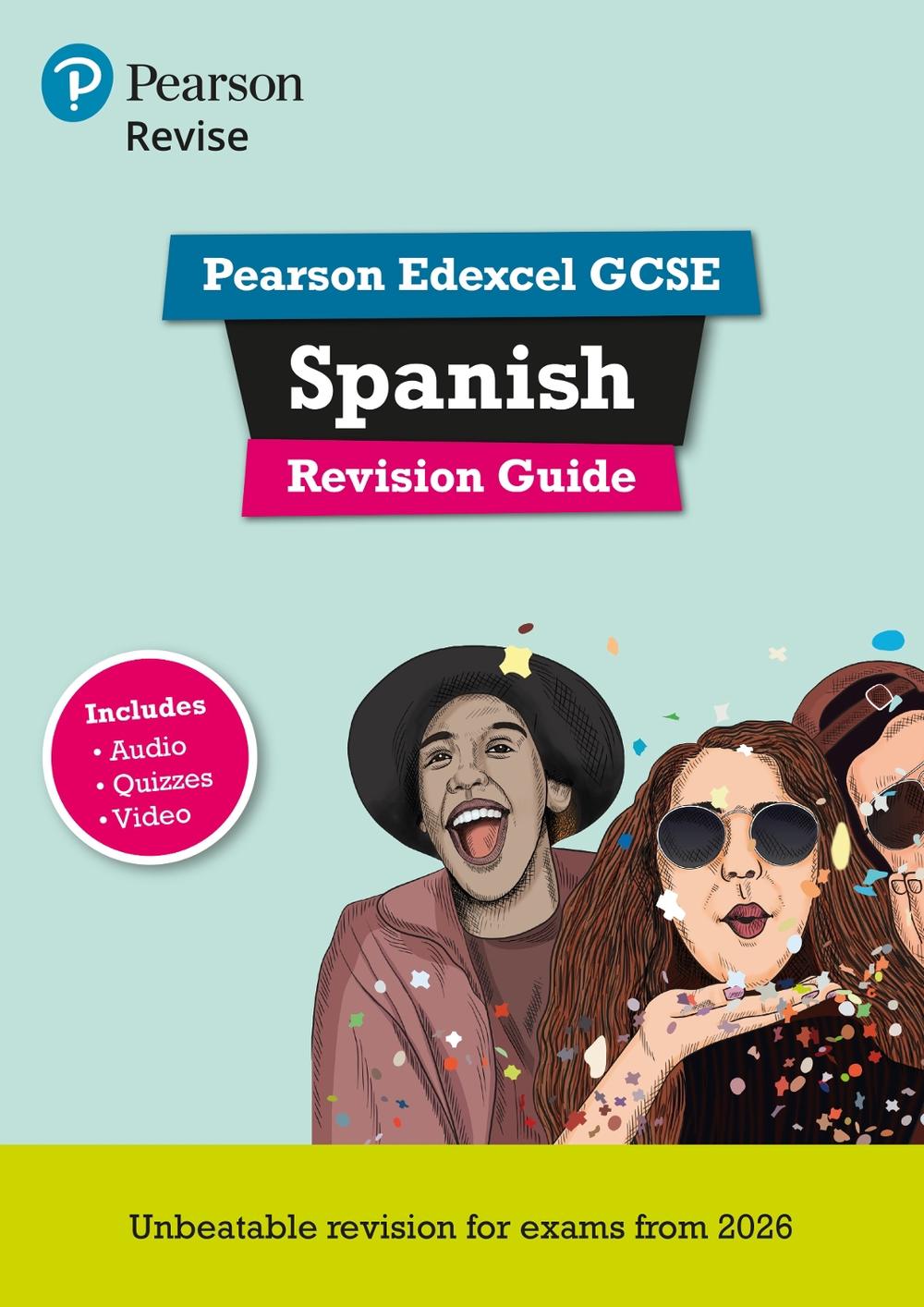 Pearson Revise Edexcel GCSE Spanish Revision Guide incl. audio, quiz & video - for 2026, 2027 exams, 9781292739687
