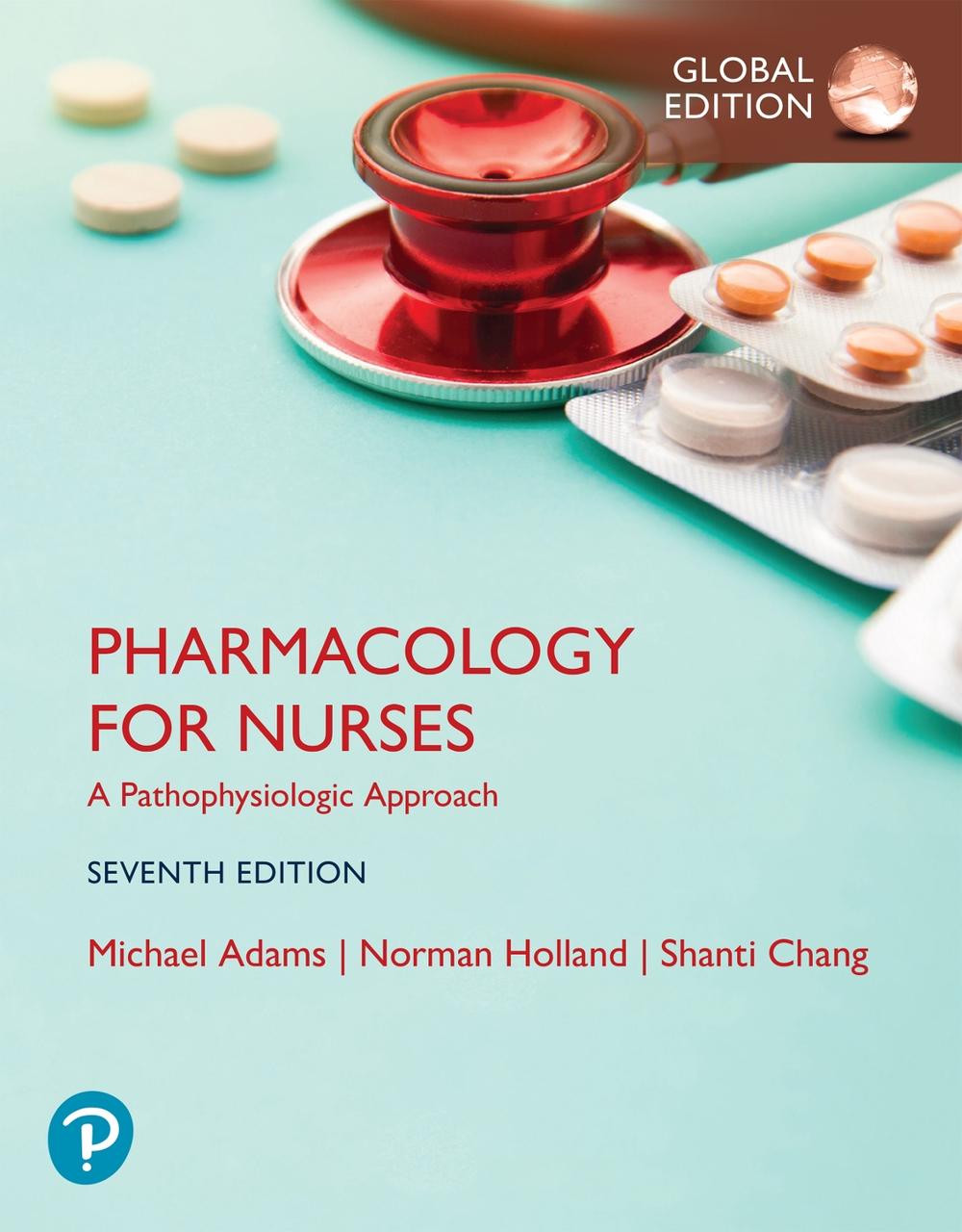 Pharmacology for Nurses: A Pathophysiologic Approach, Global Edition, 9781292755632