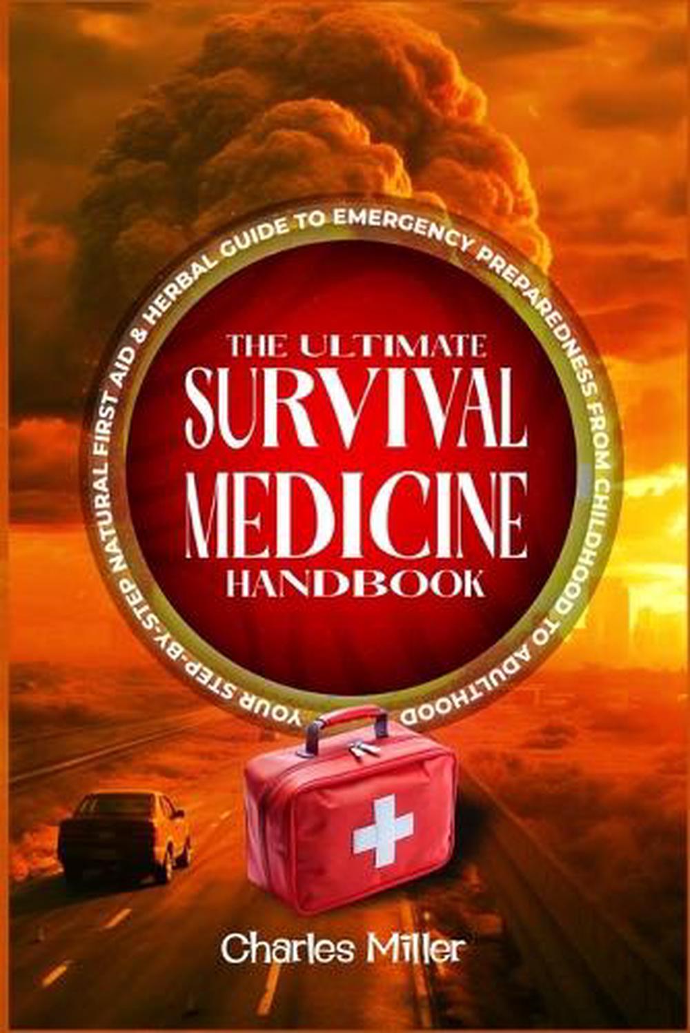 The Ultimate Survival Medicine Handbook, 9781300524144