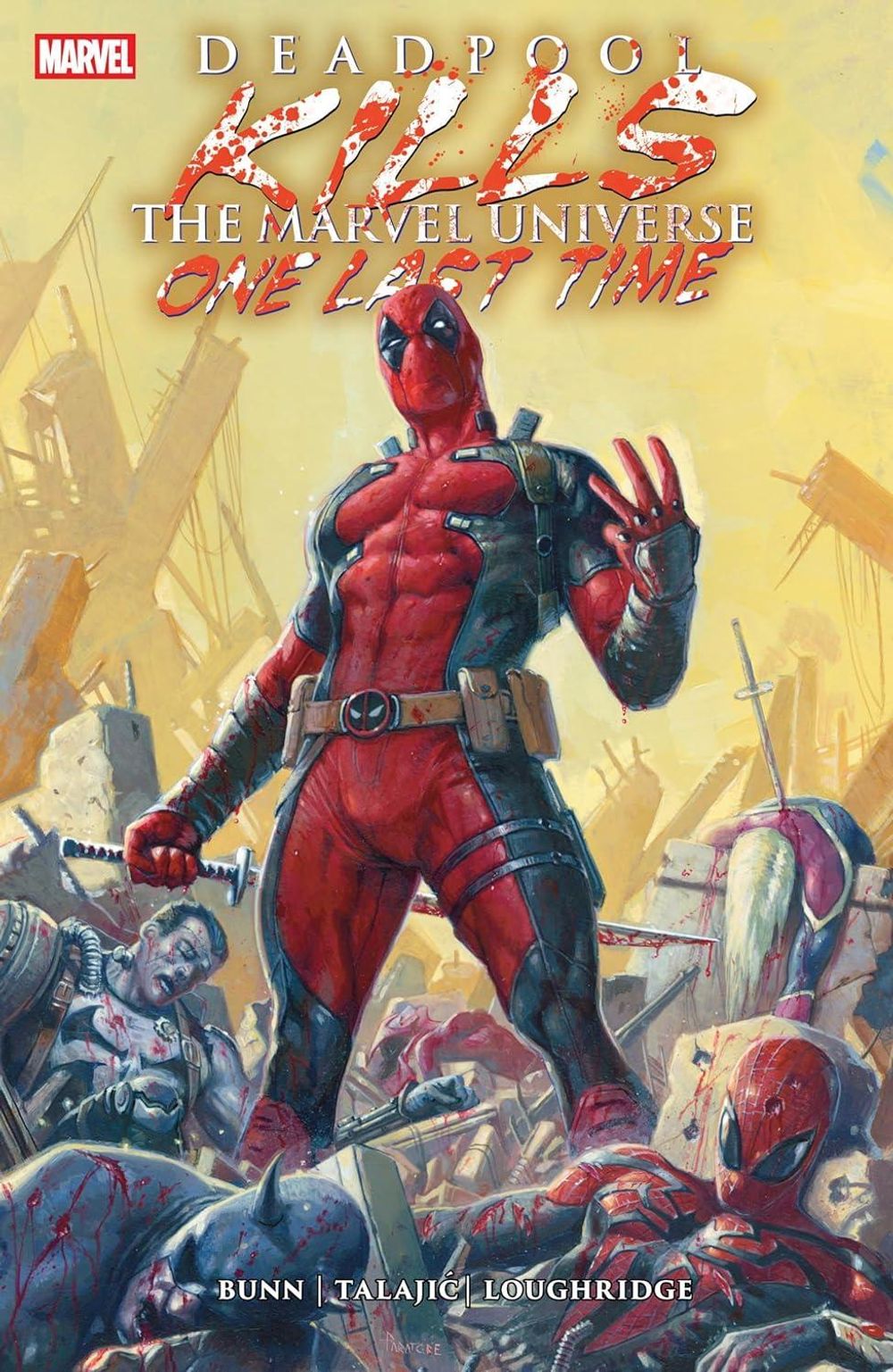 Deadpool Kills The Marvel Universe One Last Time by Cullen Bunn - ISBN: 9781302963989