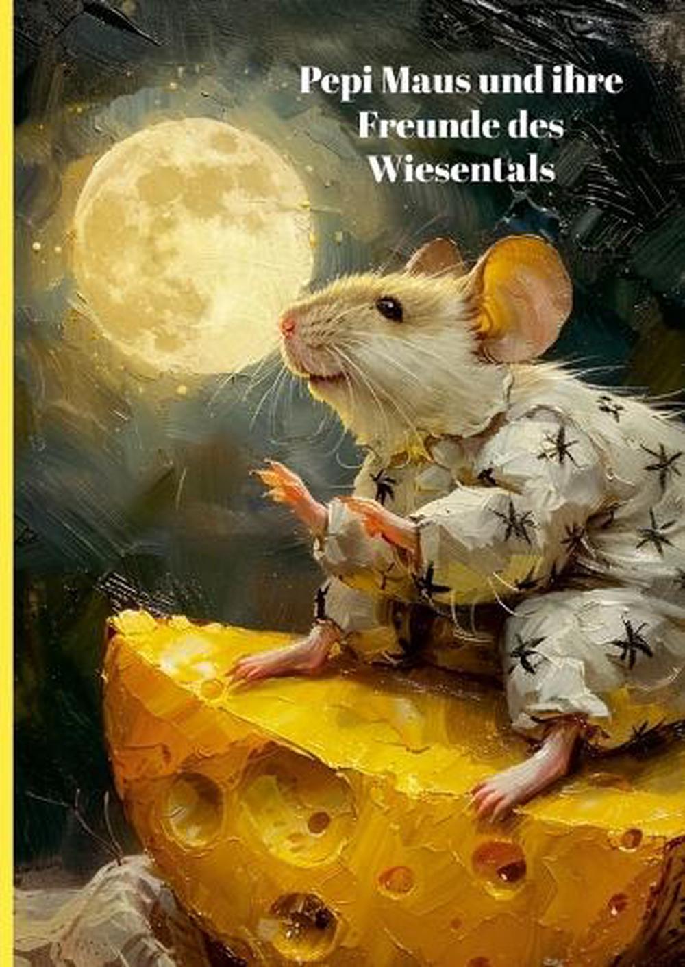 Pepi Maus und ihre Freunde des Wiesentals, 9781304244291