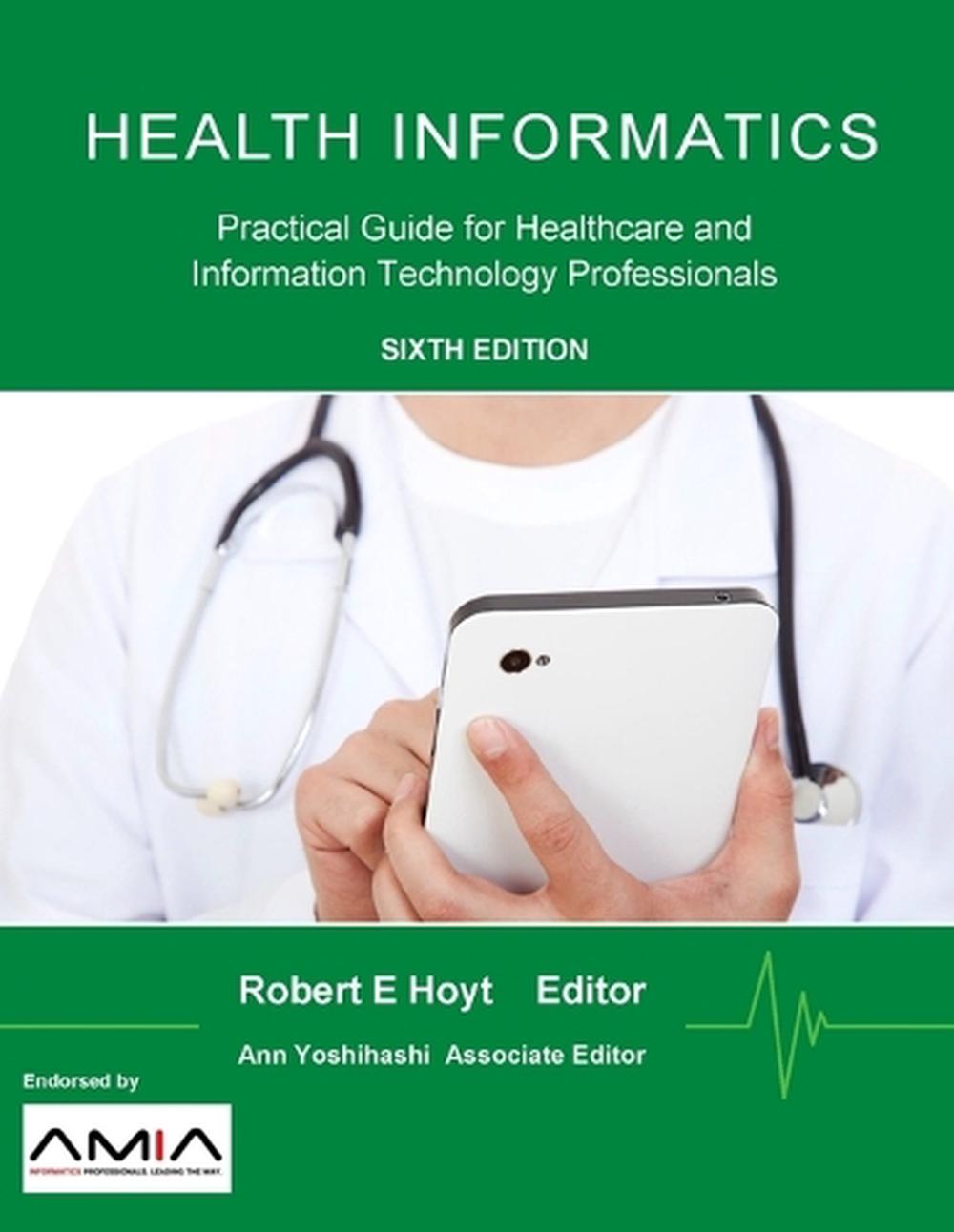 Health Informatics: Practical Guide for Healthcare and Information Technology Professionals (Sixth Edition), 9781304791108