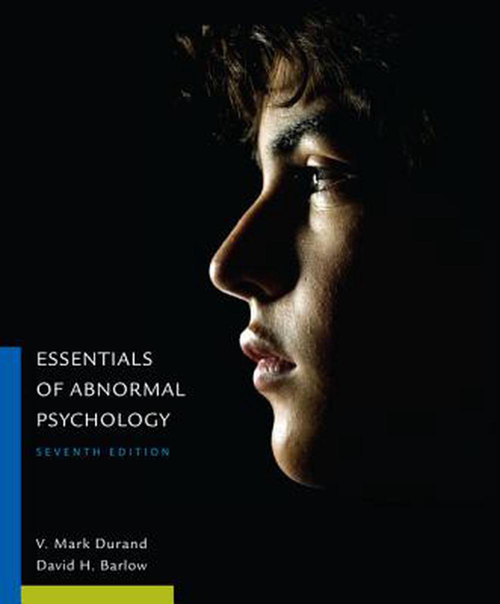 Essentials of Abnormal Psychology, 7th Edition by V. Mark Durand