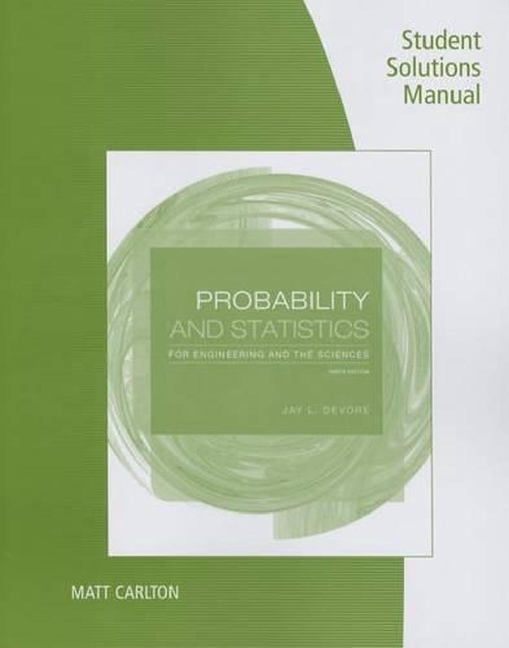 Student Solutions Manual for Devore's Probability and Statistics for Engineering and the Sciences, 9th, 9781305260597