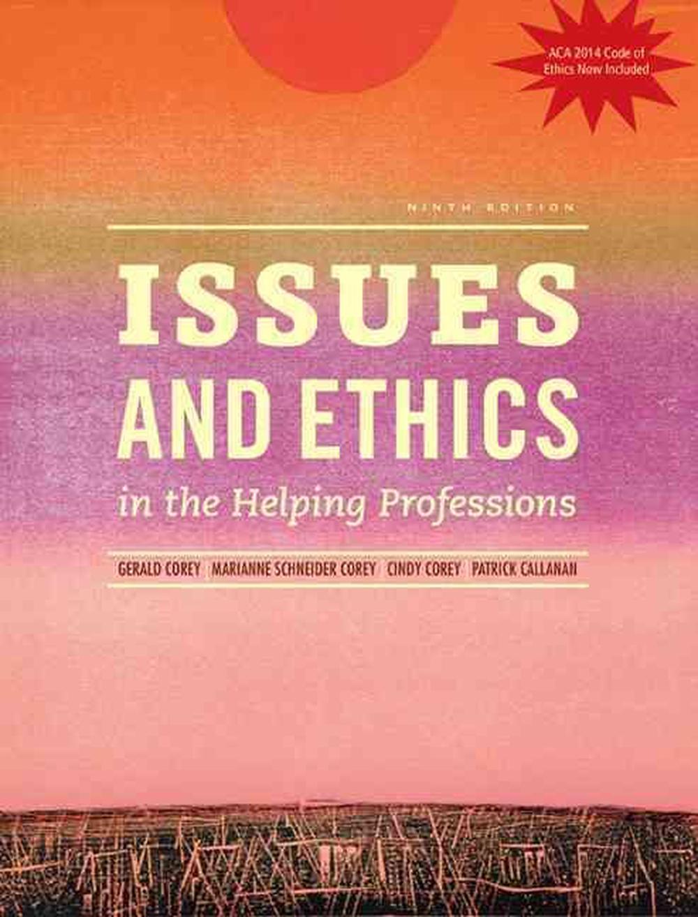 Issues and Ethics in the Helping Professions, Updated with 2014 ACA Codes (Book Only) by Gerald