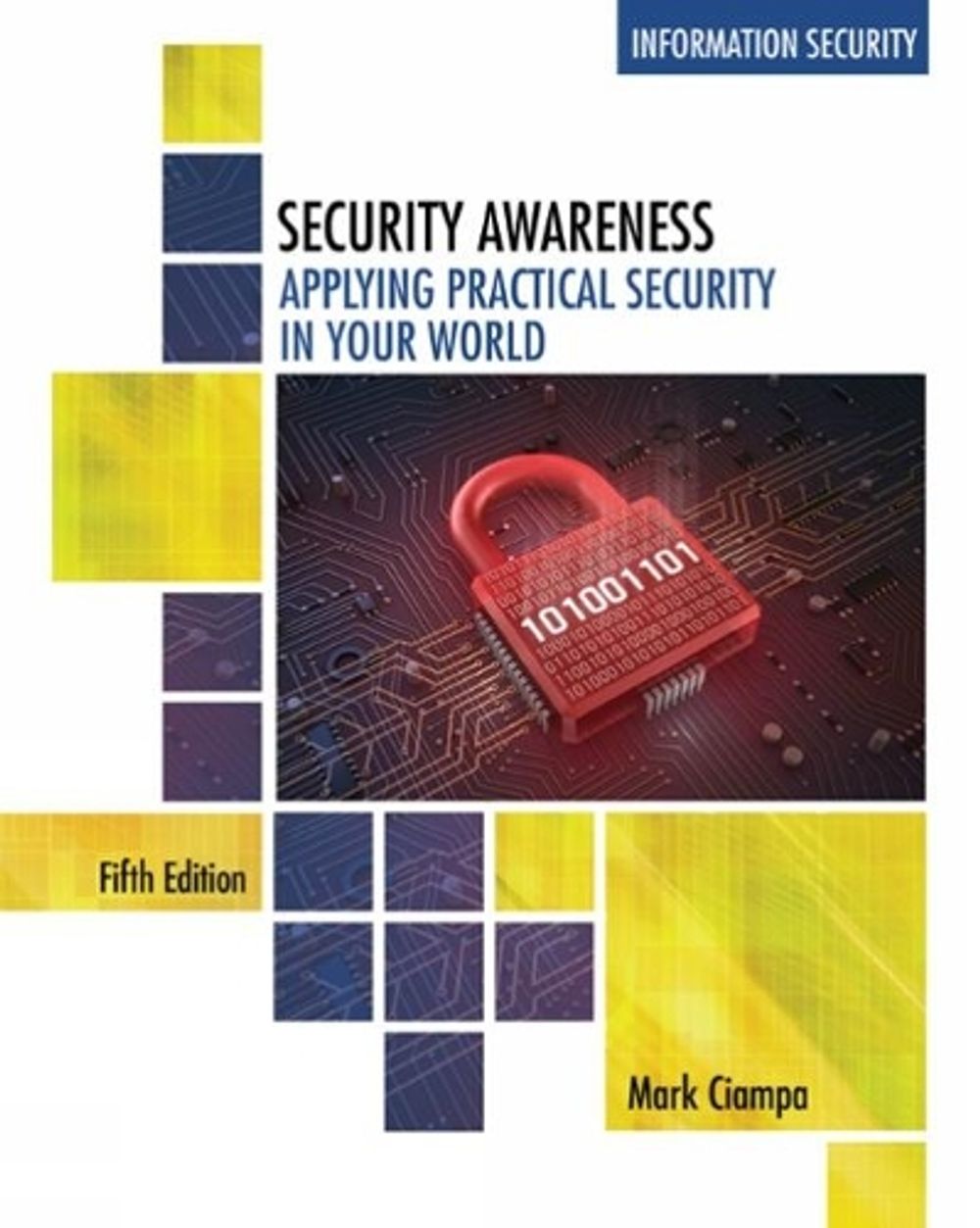 Security Awareness, 5th Edition by Mark Ciampa - ISBN: 9781305500372