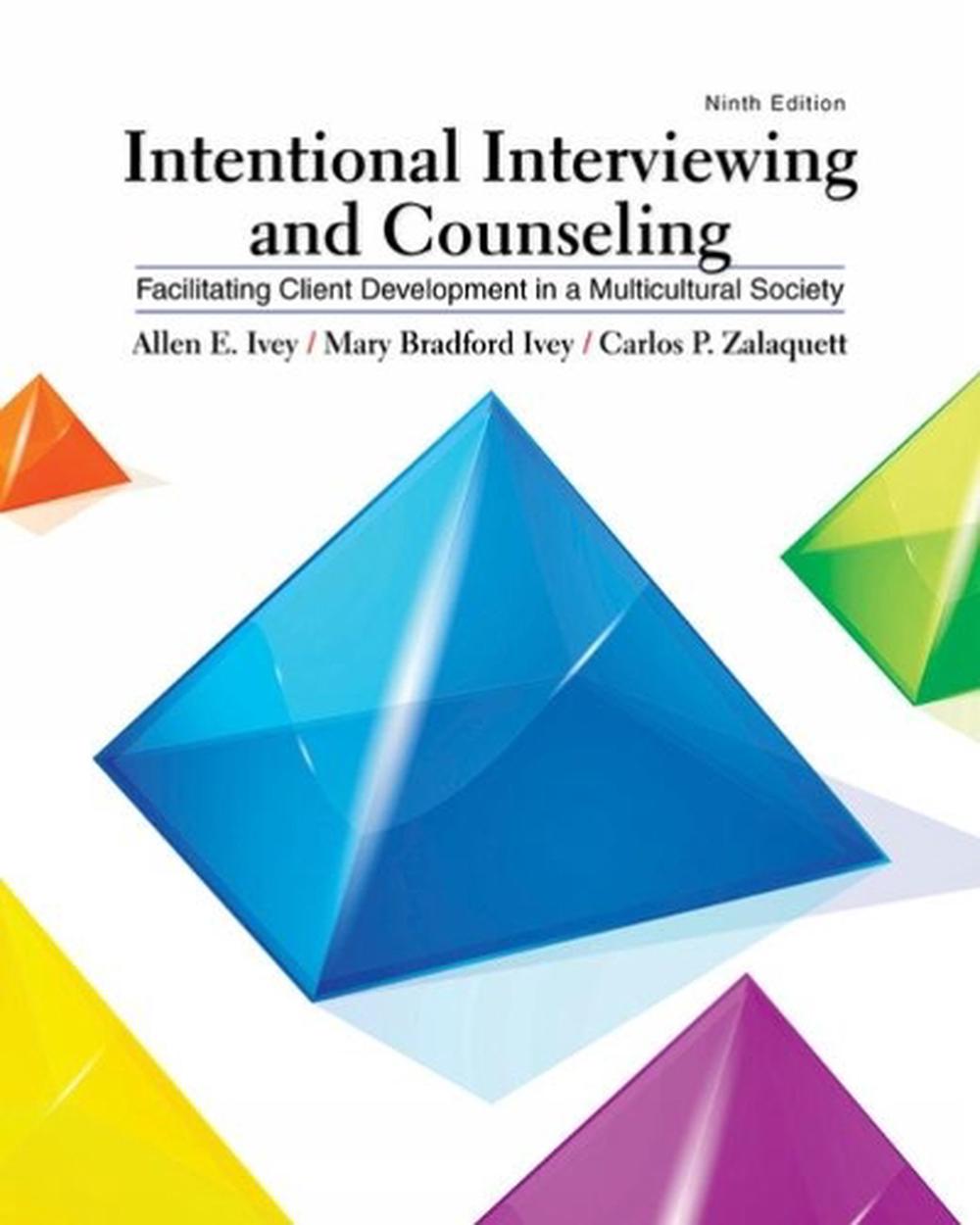 Intentional Interviewing and Counseling, 9th Edition, 9781305865785