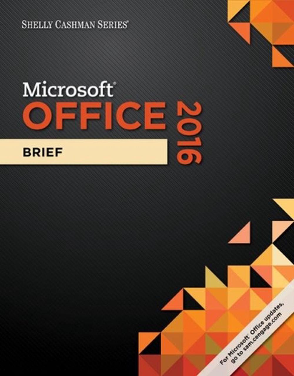 Shelly Cashman SeriesÂ® MicrosoftÂ® Office 365 & Office 2016, 9781305870055