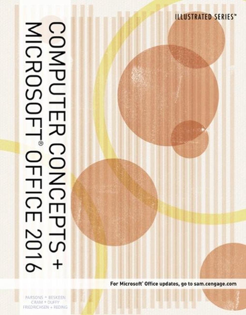 Illustrated Computer Concepts and MicrosoftÂ®Office 365 & Office 2016, 9781305879041