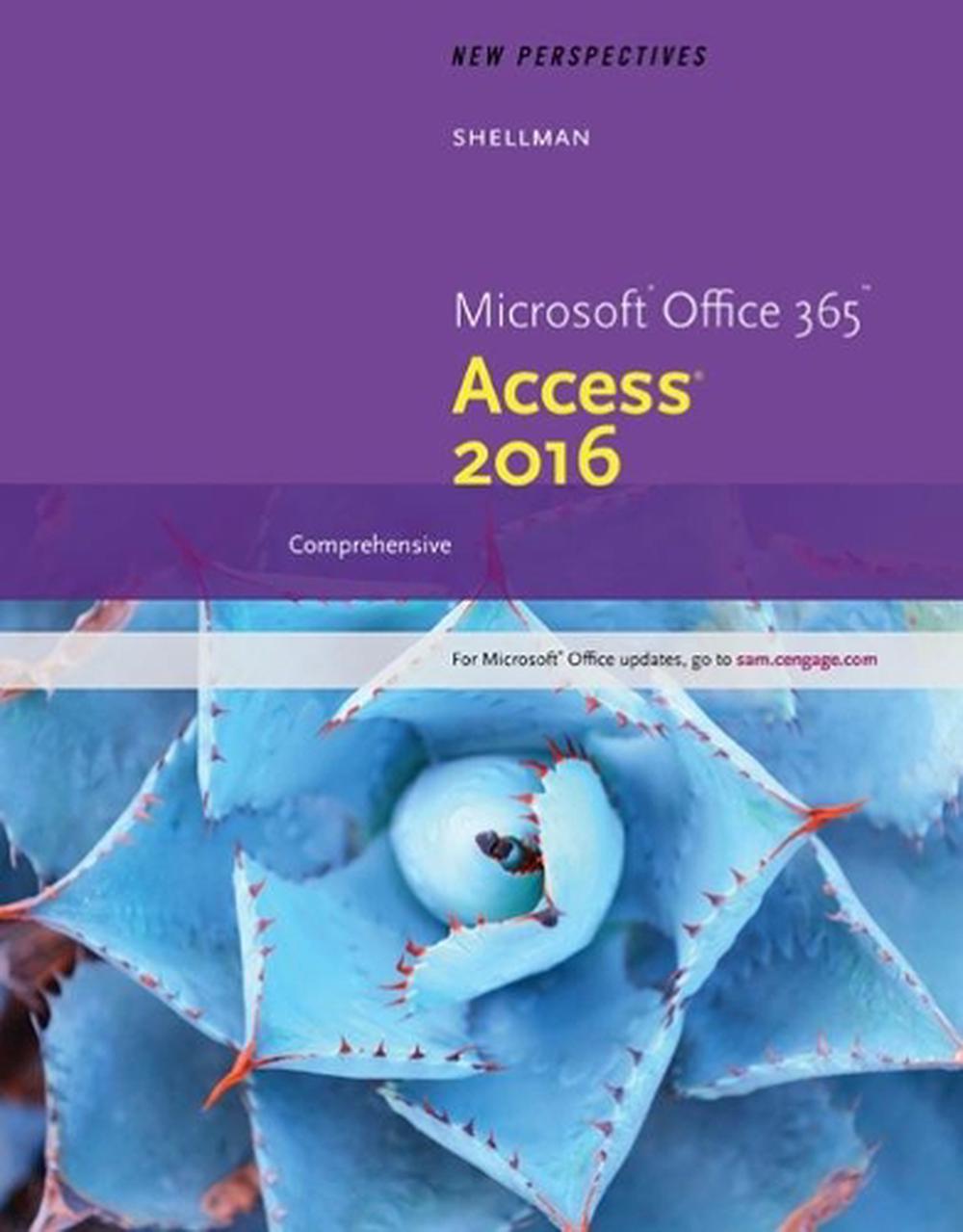 New Perspectives MicrosoftÂ® Office 365 & AccessÂ® 2016, 9781305880139