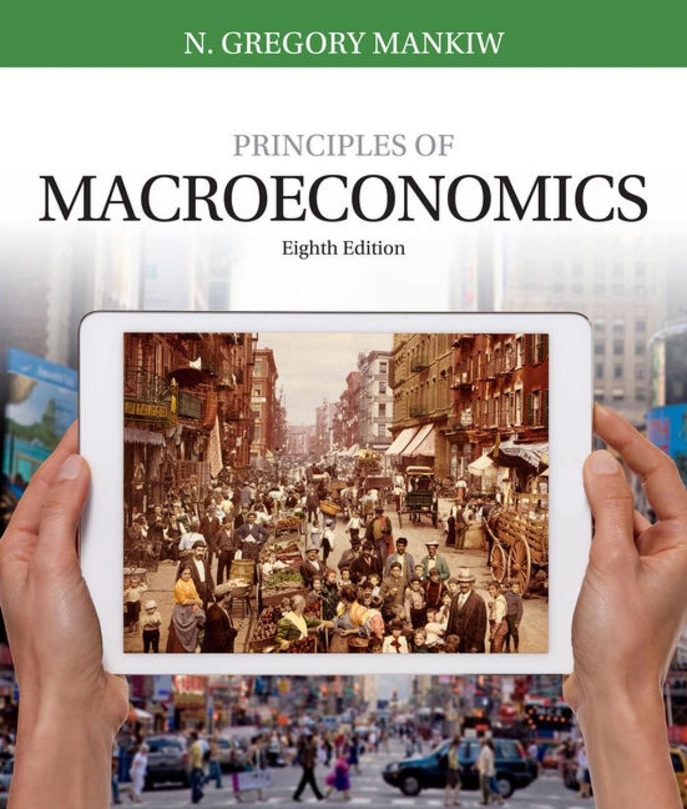 Principles of Macroeconomics, 8th Edition, 9781305971509