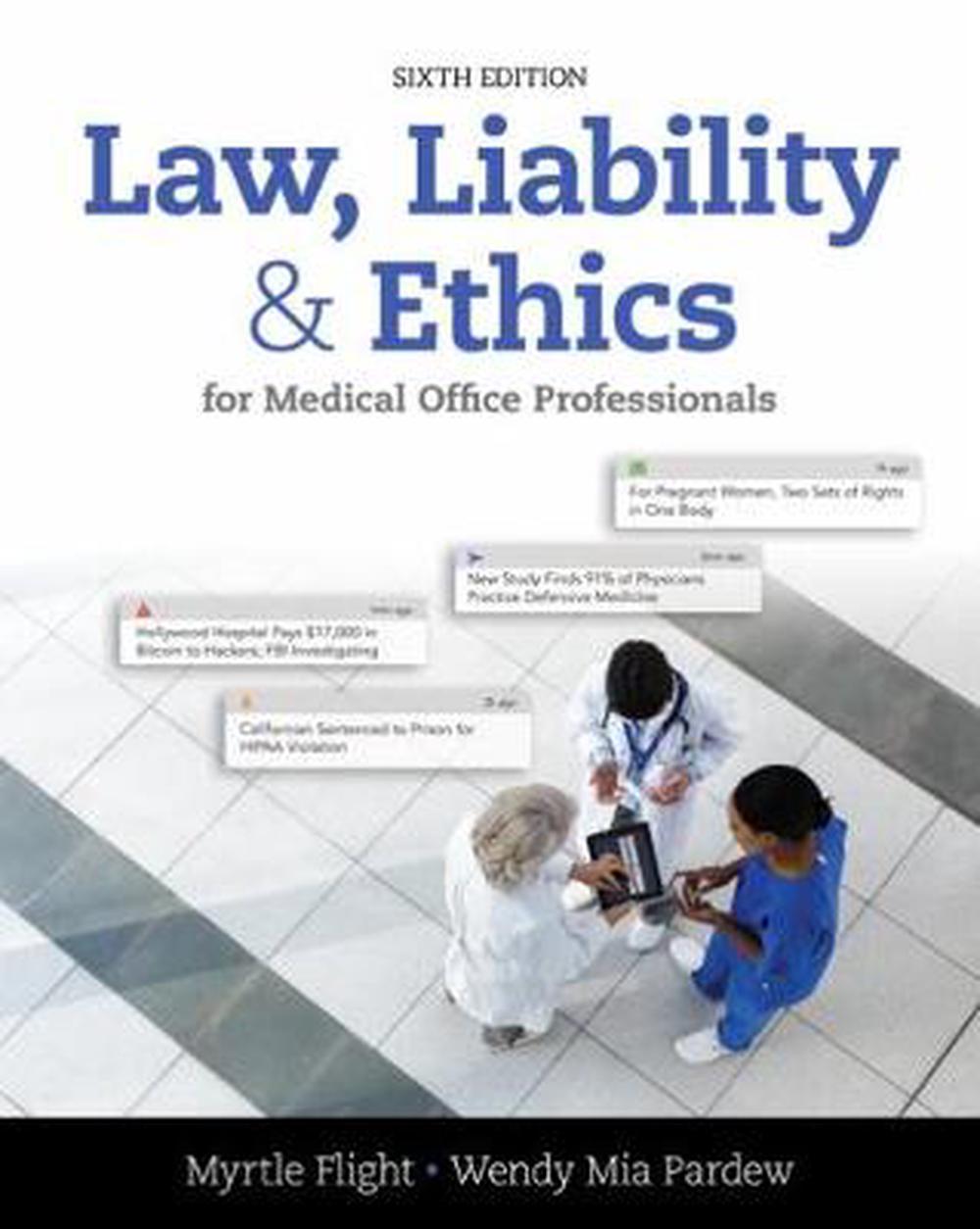 Law, Liability, and Ethics for Medical Office Professionals, 9781305972728