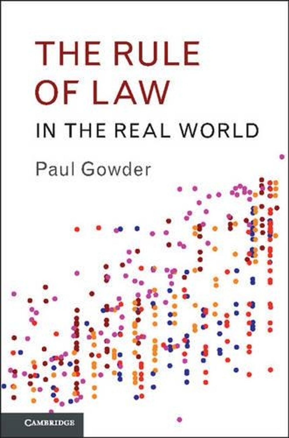 The Rule of Law in the Real World by Paul Gowder, Paperback ...