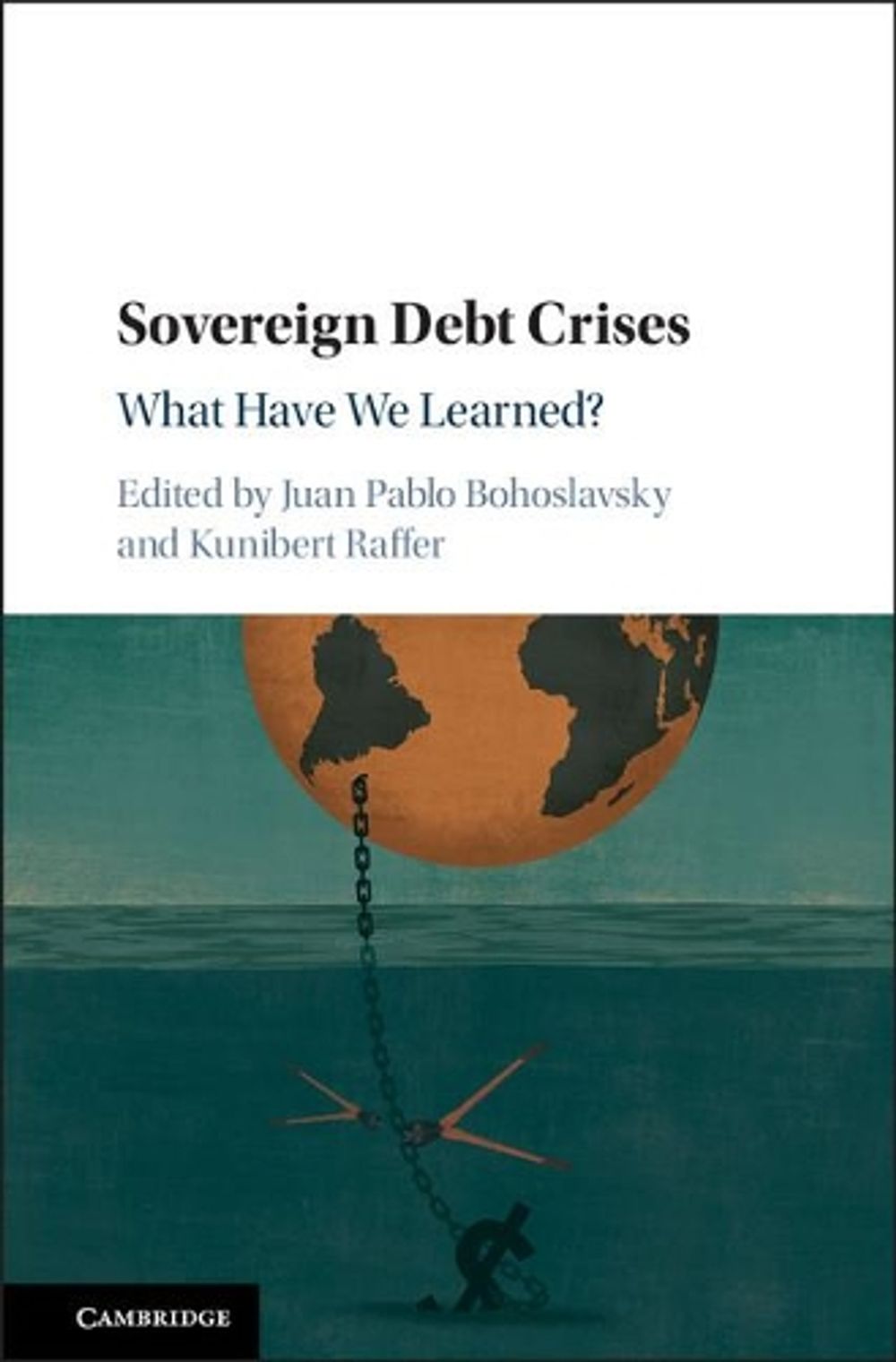 Sovereign Debt Crises by Juan Pablo Bohoslavsky, Hardcover ...
