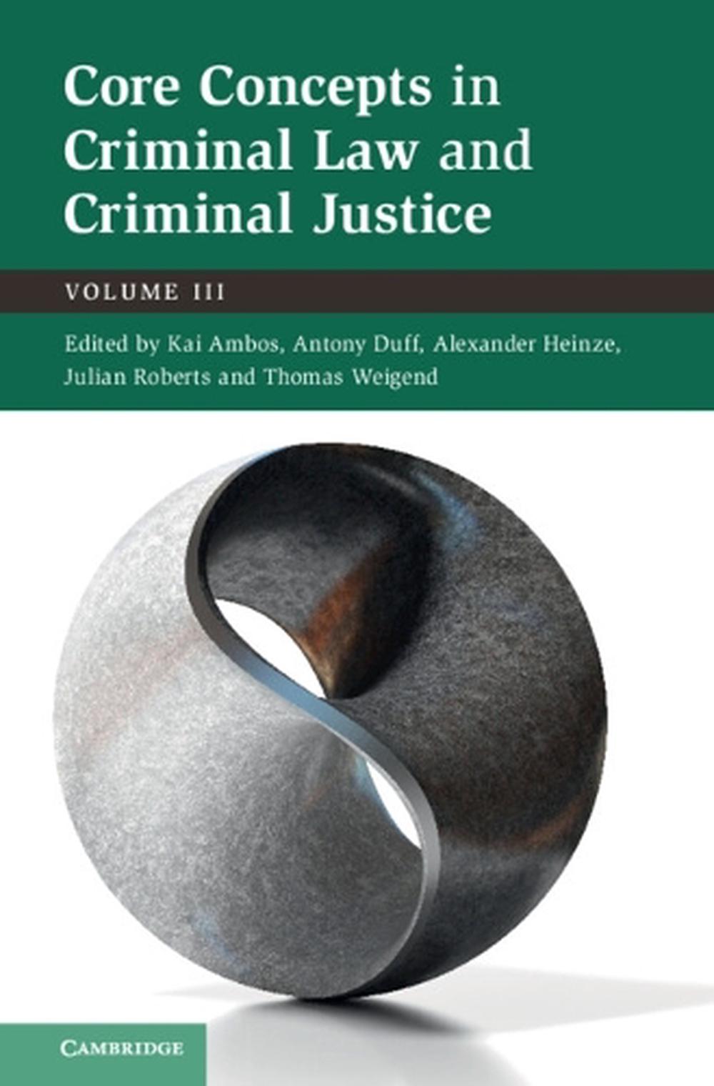 Core Concepts in Criminal Law and Criminal Justice: Volume 3, 9781316510582