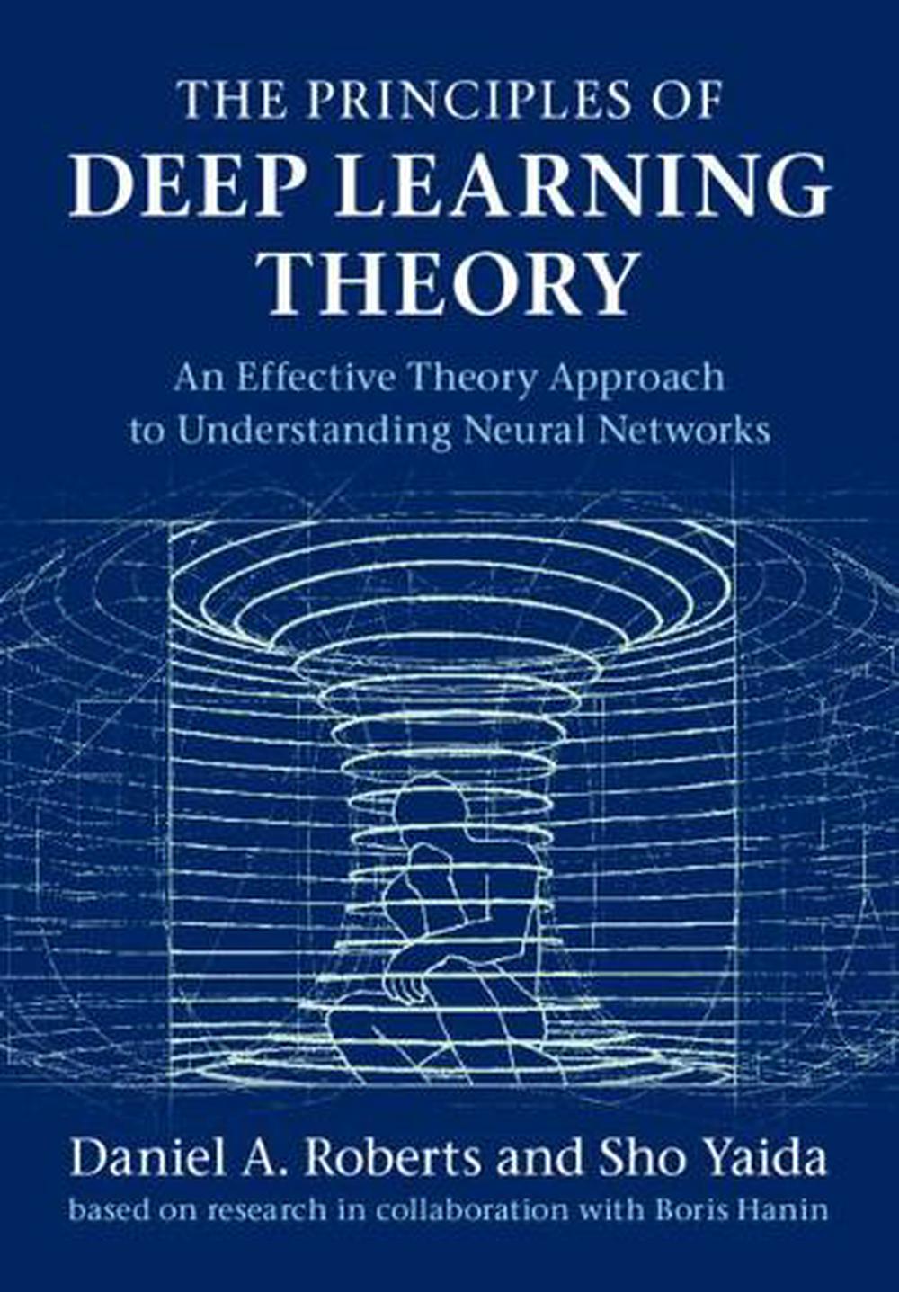 The Principles of Deep Learning Theory, 9781316519332