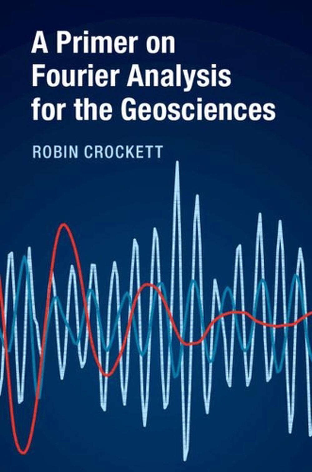 A Primer on Fourier Analysis for the Geosciences, 9781316600245
