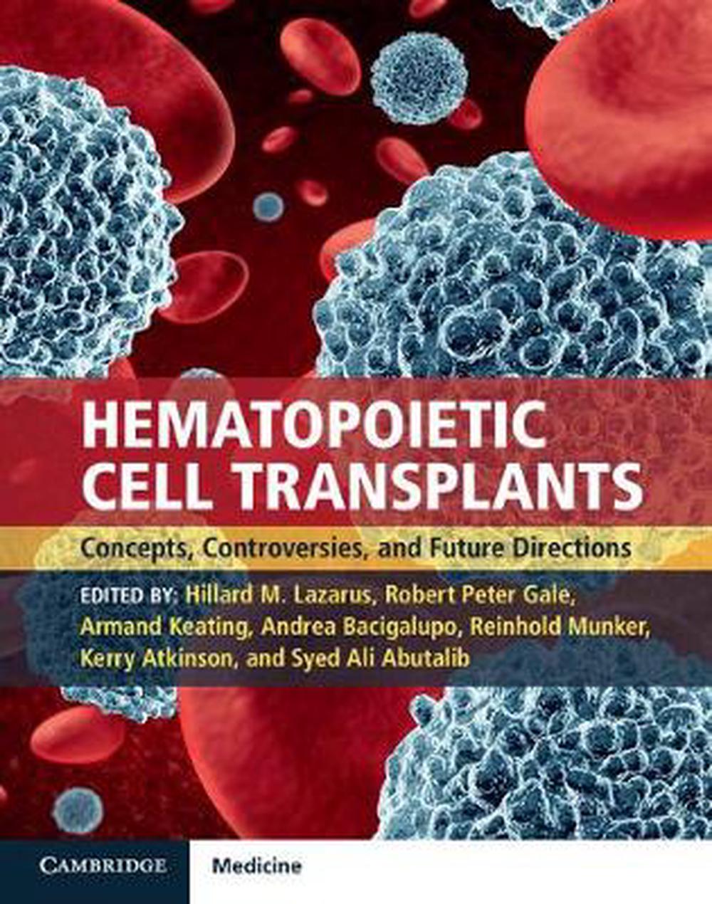 Hematopoietic Cell Transplants Hardback and Online Resource: Concepts, Controversies and Future Directions, 9781316606698
