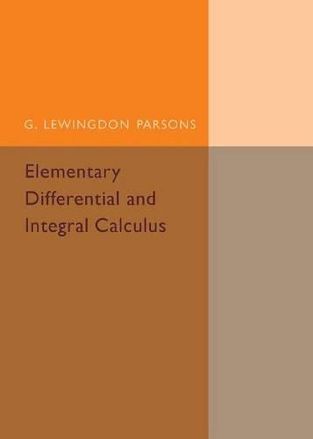 Elementary Differential and Integral Calculus, 9781316612699