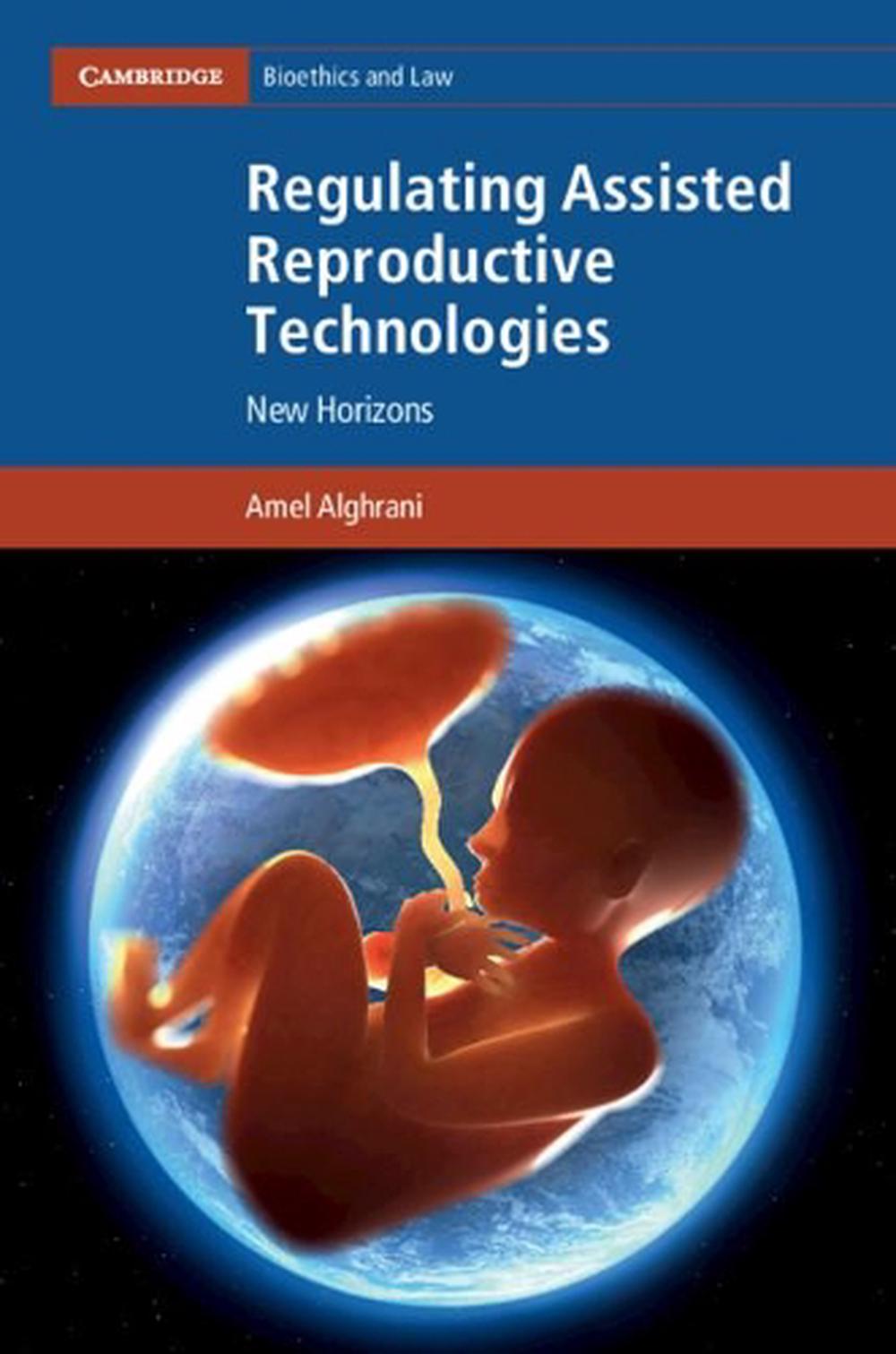 Regulating Assisted Reproductive Technologies, 9781316613627
