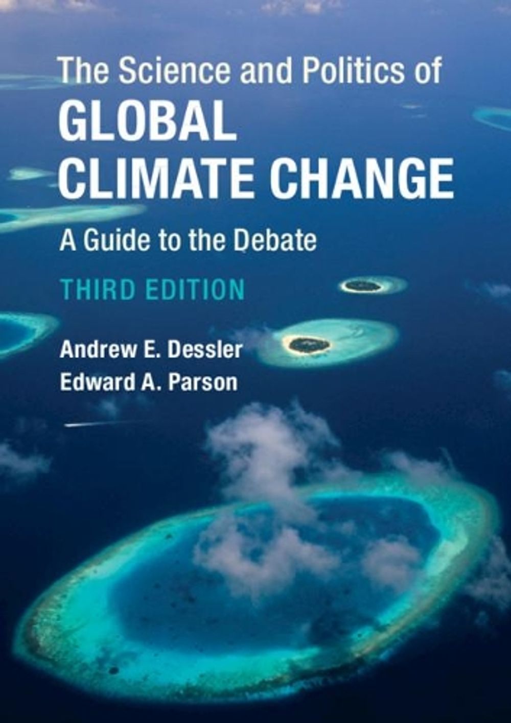 The Science and Politics of Global Climate Change by Andrew E. Dessler ...