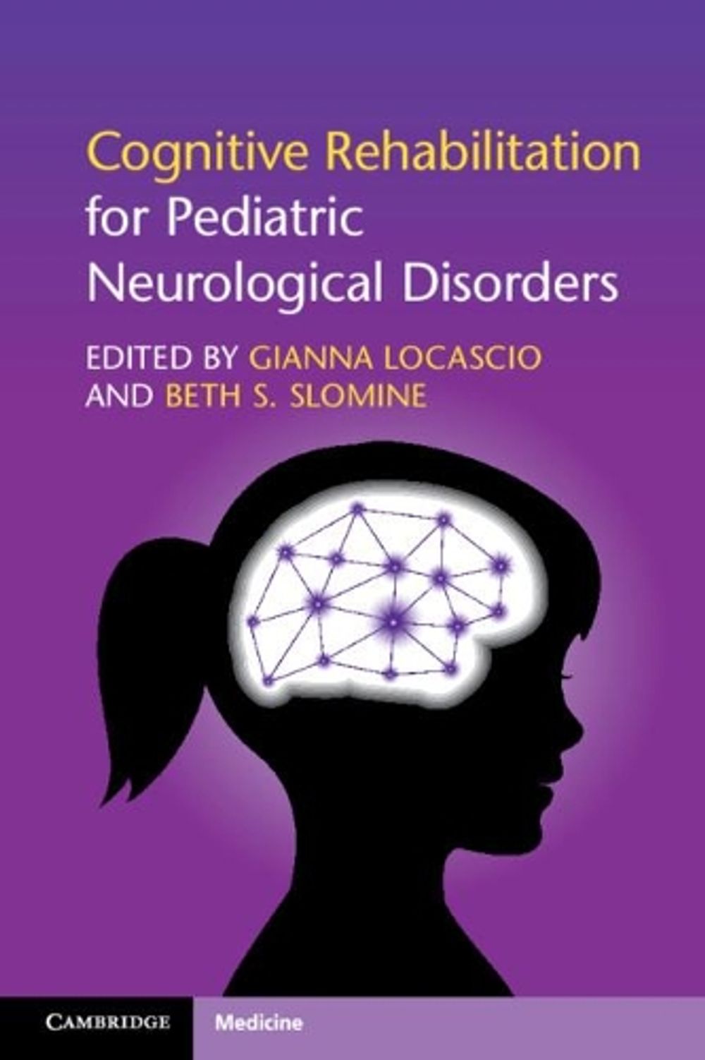 Cognitive Rehabilitation for Pediatric Neurological Disorders by Gianna ...