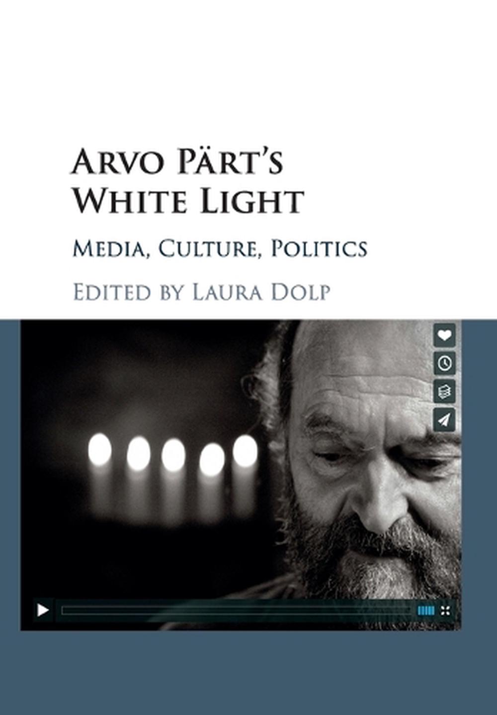 Arvo Pärt's White Light, 9781316633953