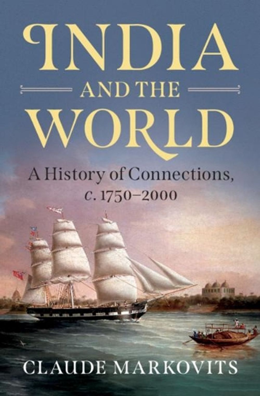 India and the World by Claude Markovits - ISBN: 9781316637456