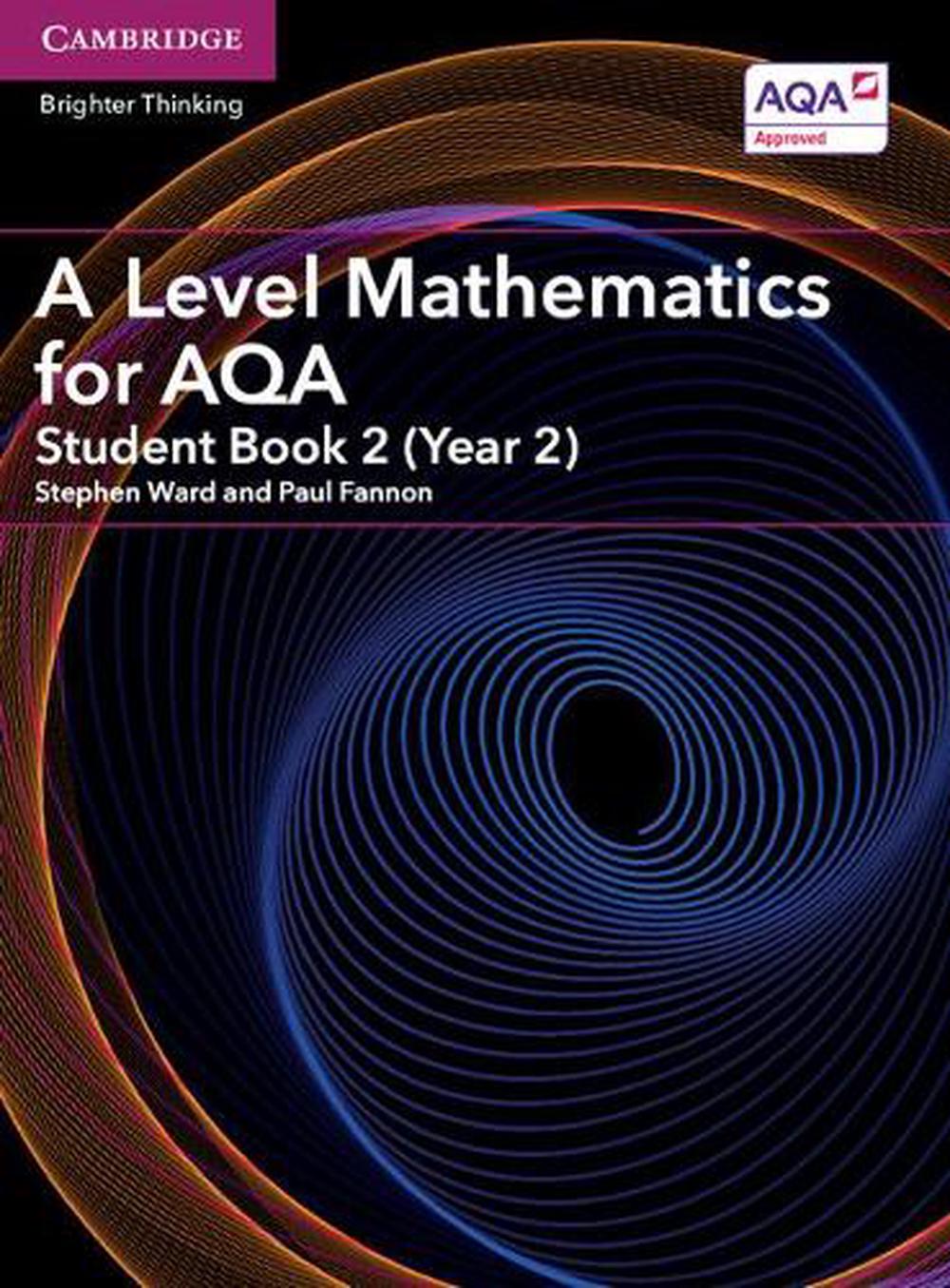 A Level Mathematics for AQA Student Book 2 (Year 2), 9781316644256