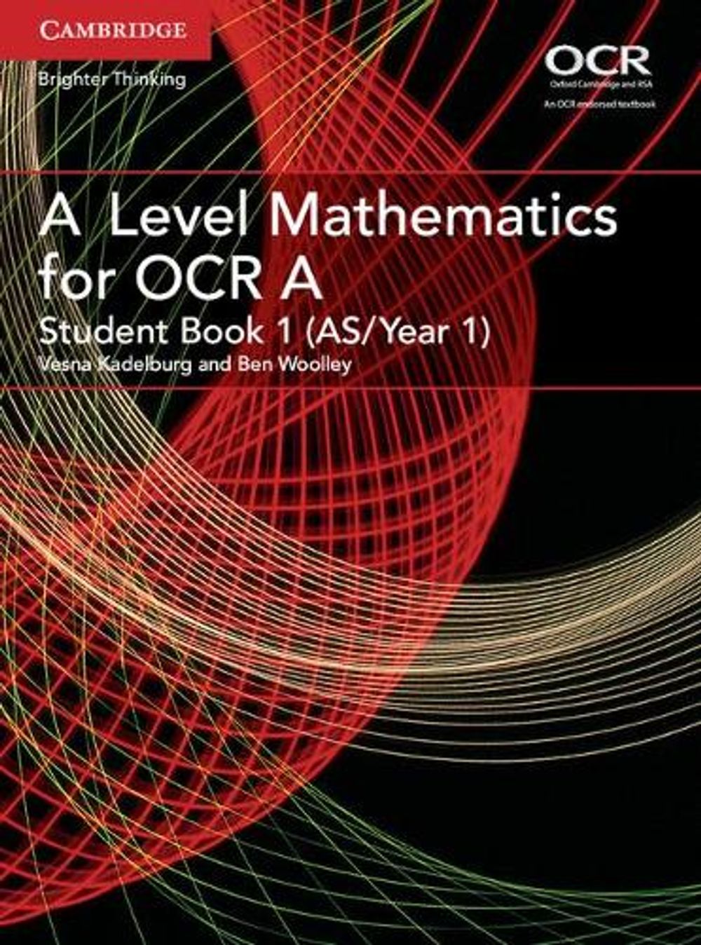 A Level Mathematics for OCR Student Book 1 (AS/Year 1) by Vesna Kadelburg - ISBN: 9781316644287