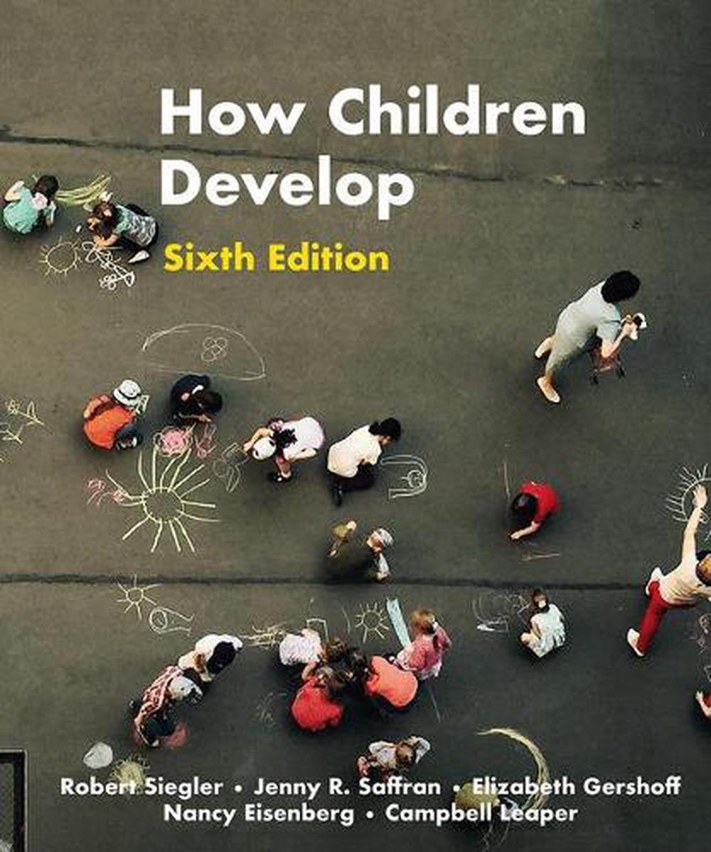 How Children Develop, 6th Edition by Robert Siegler, Hardcover