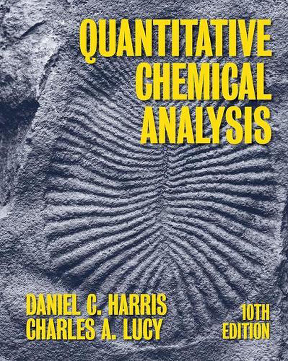 Quantitative Chemical Analysis, 10th Edition, 9781319324506