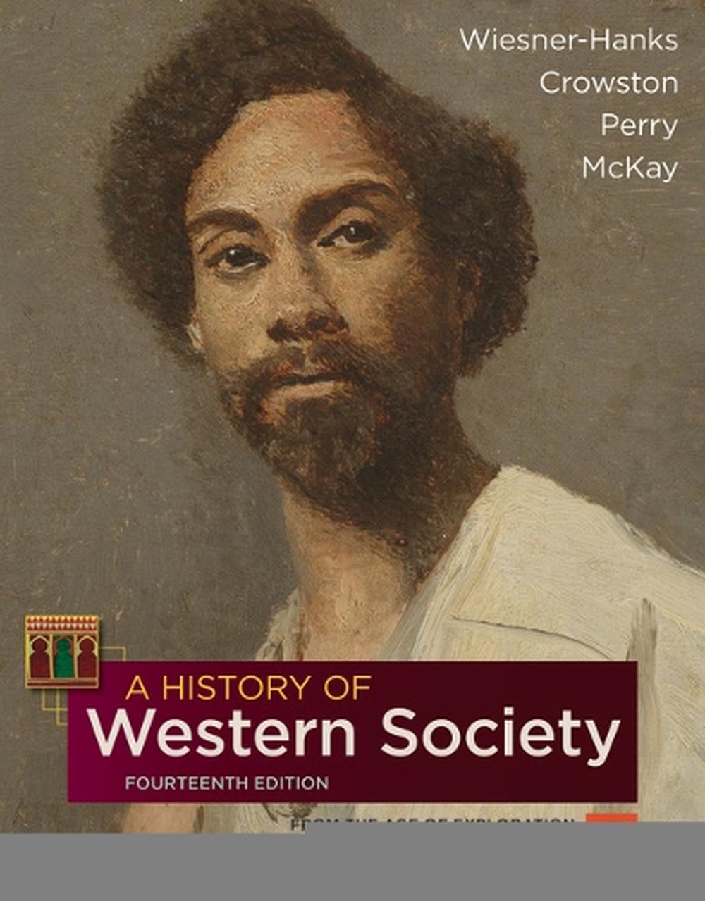 A History of Western Society, Volume 2, 14th Edition, 9781319343712