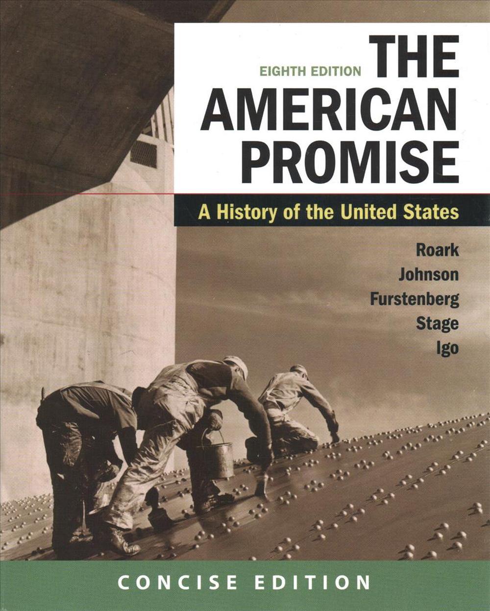 The American Promise A Concise History, Combined Volume &amp; Launchpad