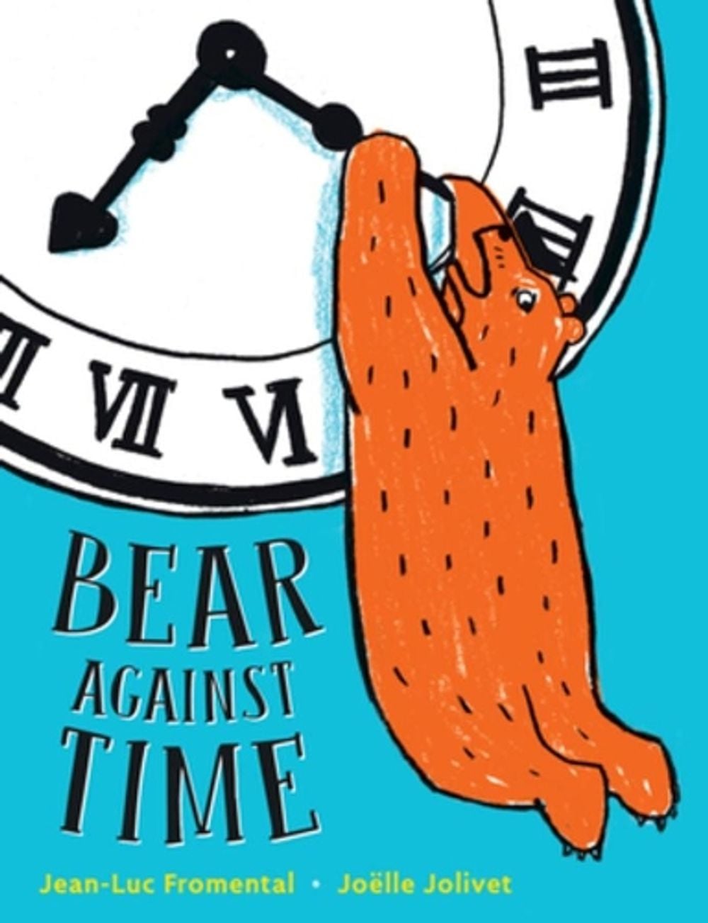 Bear Against Time by Jean-Luc Fromental - ISBN: 9781324011354