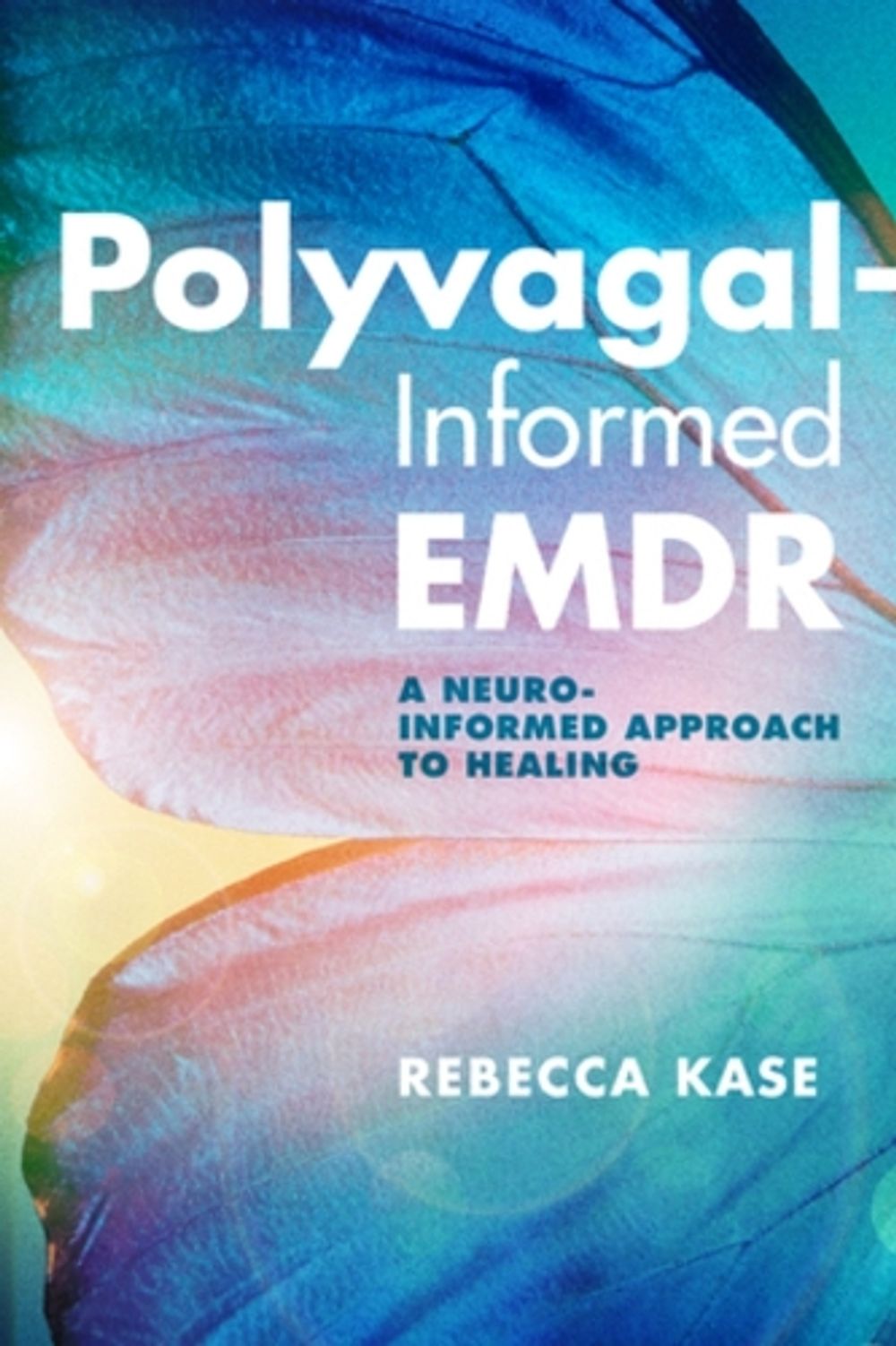Polyvagal-Informed EMDR by Rebecca Kase - ISBN: 9781324030317
