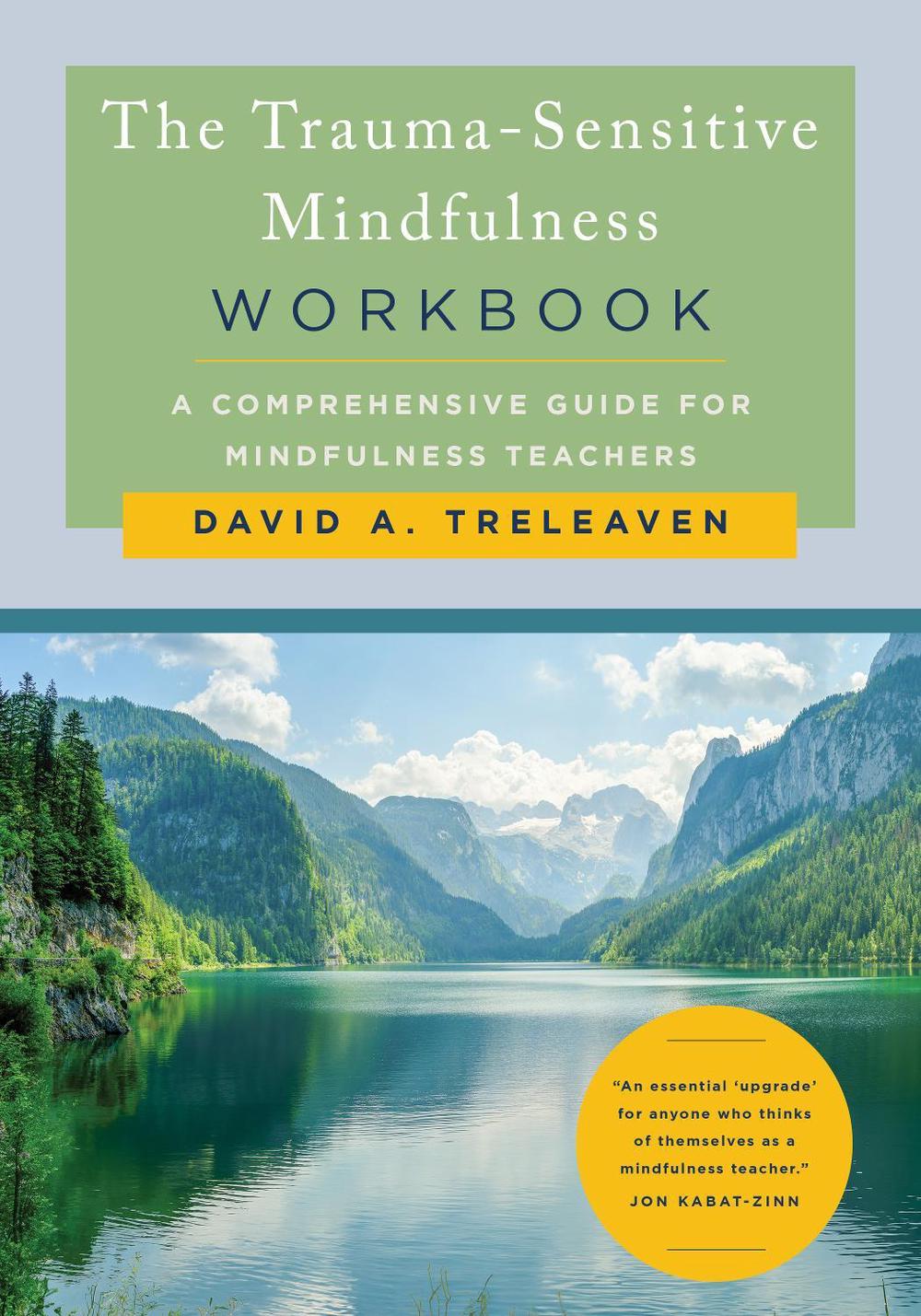The Trauma-Sensitive Mindfulness Workbook, 9781324030645