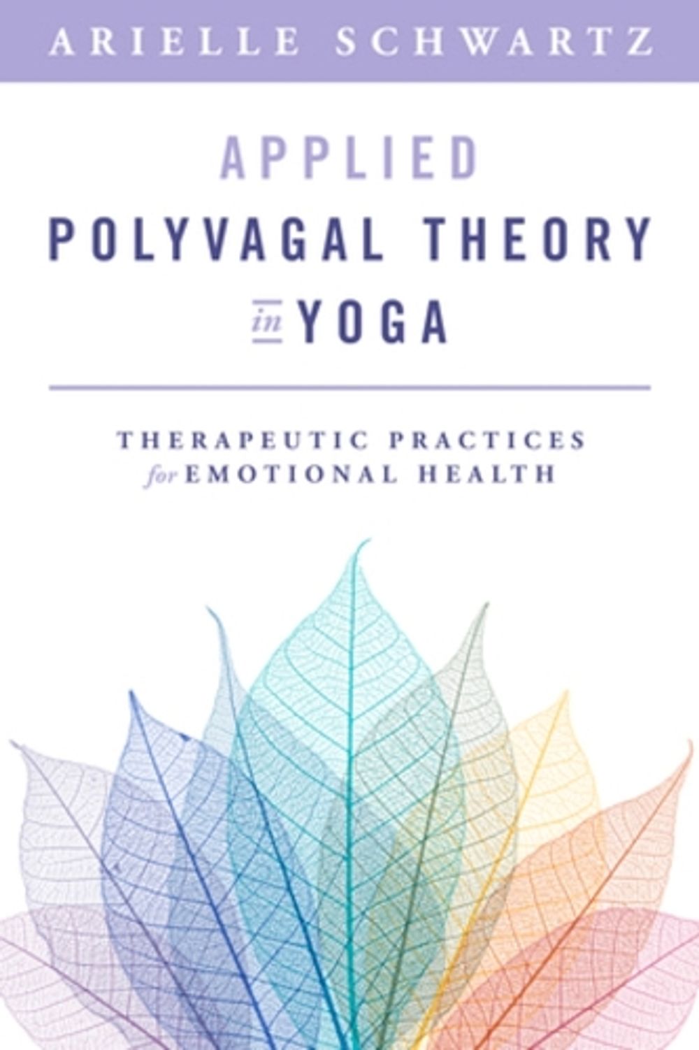 Applied Polyvagal Theory in Yoga by Arielle Schwartz - ISBN: 9781324030850