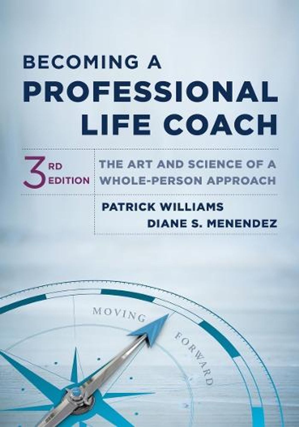 Becoming a Professional Life Coach, 3rd Edition by Diane S. Menendez - ISBN: 9781324030935