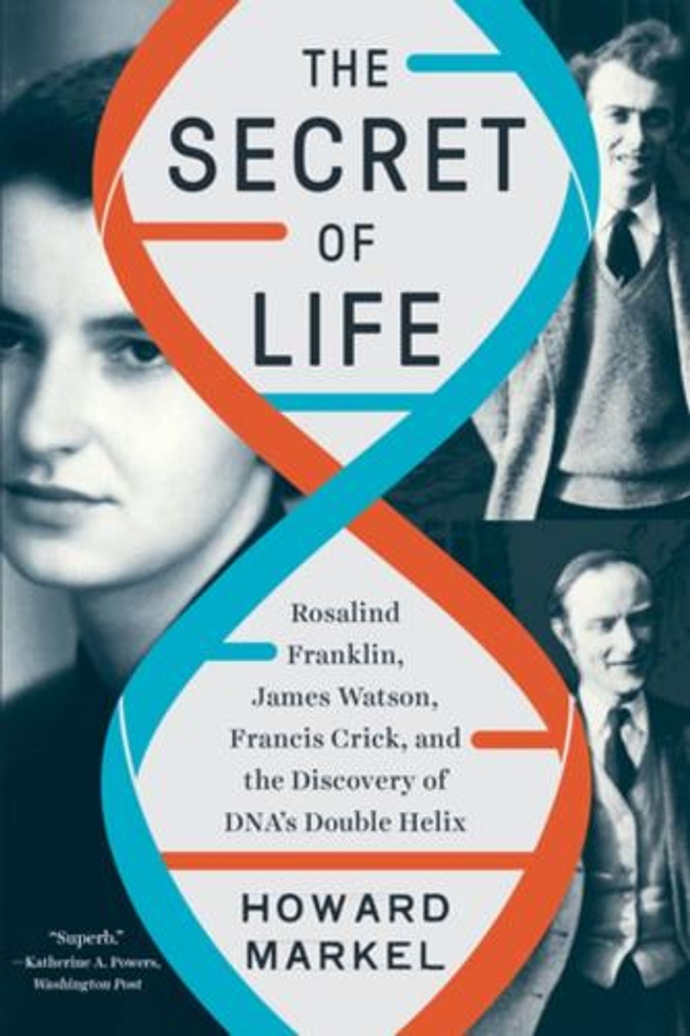 The Secret of Life by Howard Markel - ISBN: 9781324050391