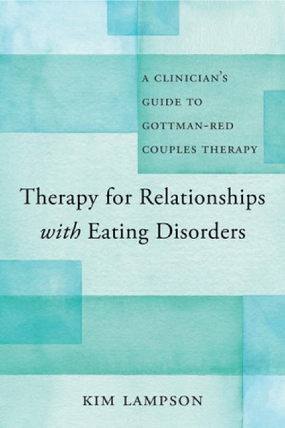 Therapy for Relationships with Eating Disorders, 9781324052975