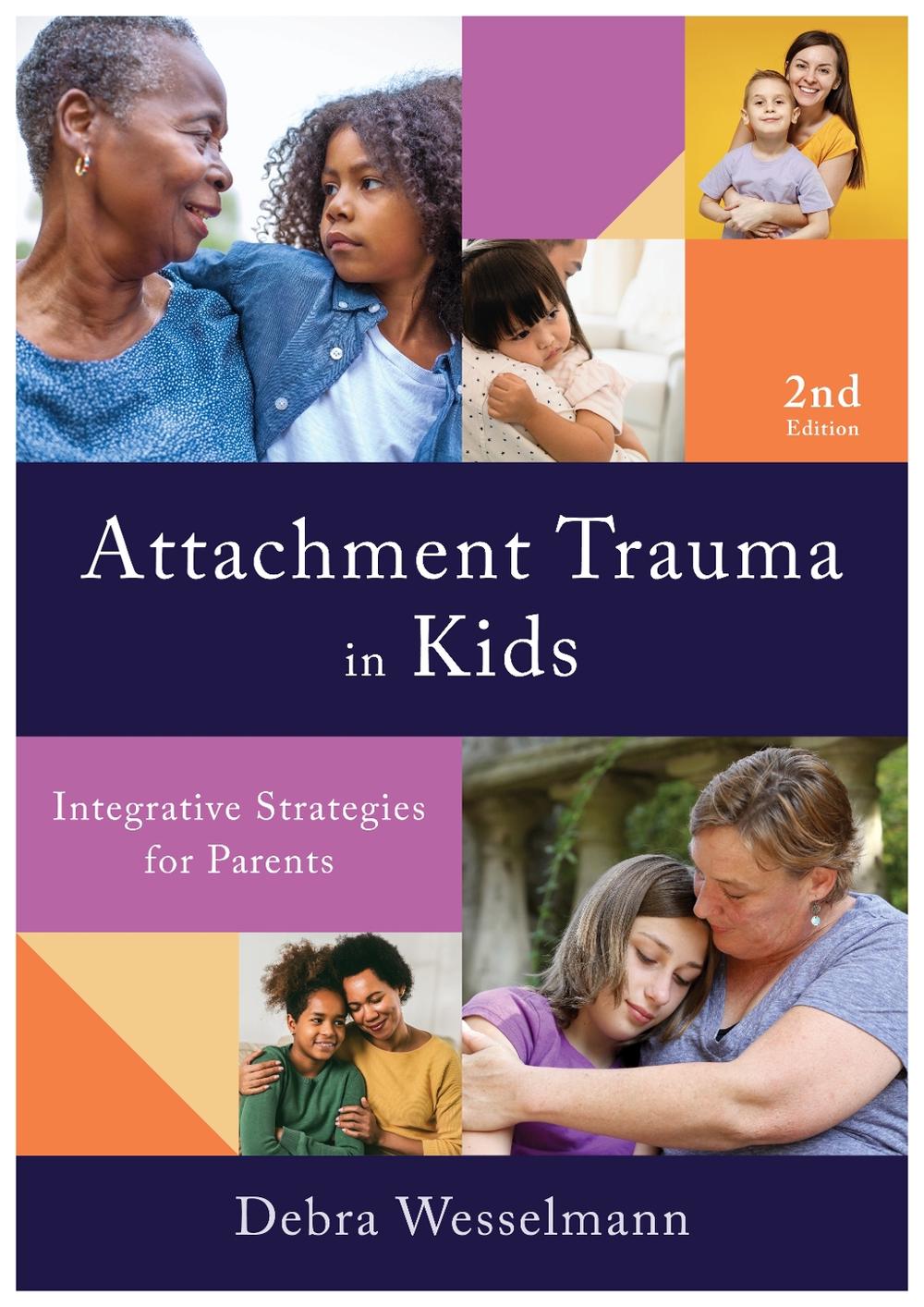 Attachment Trauma in Kids, 9781324053378
