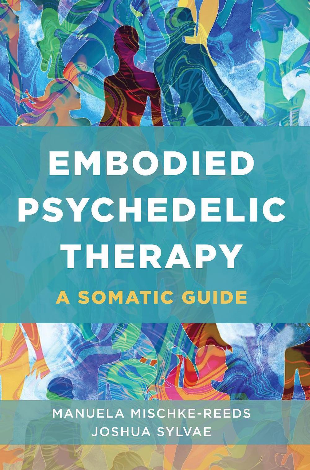 Embodied Psychedelic Therapy, 9781324053552