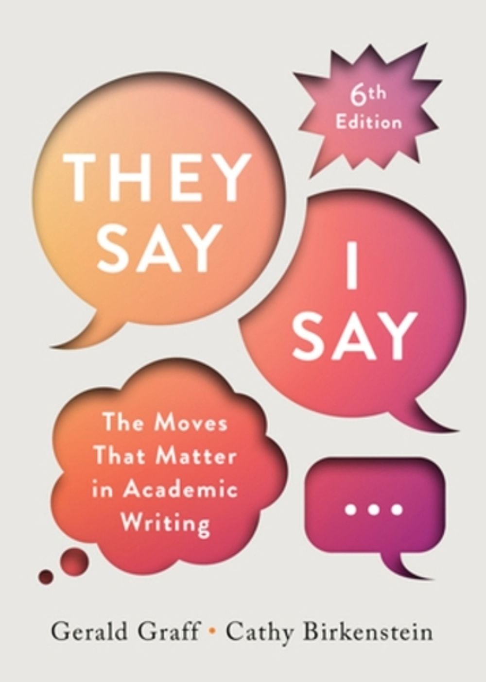 "They Say / I Say" by Gerald Graff - ISBN: 9781324070030