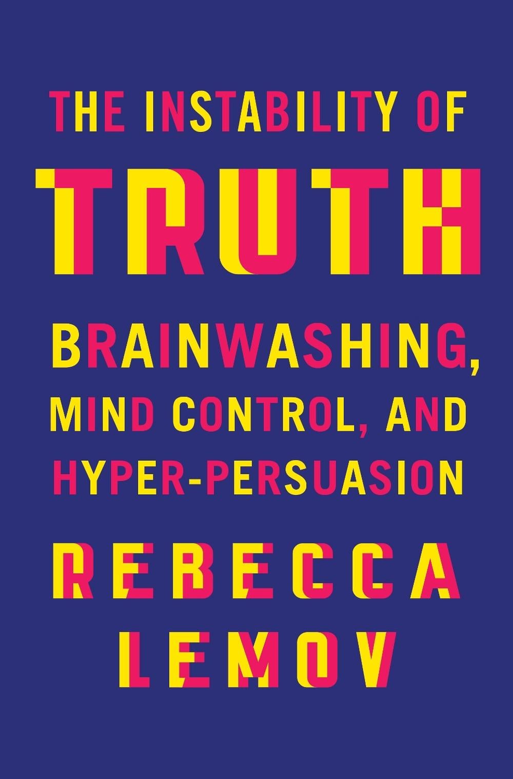The Instability of Truth by Rebecca Lemov - ISBN: 9781324075264