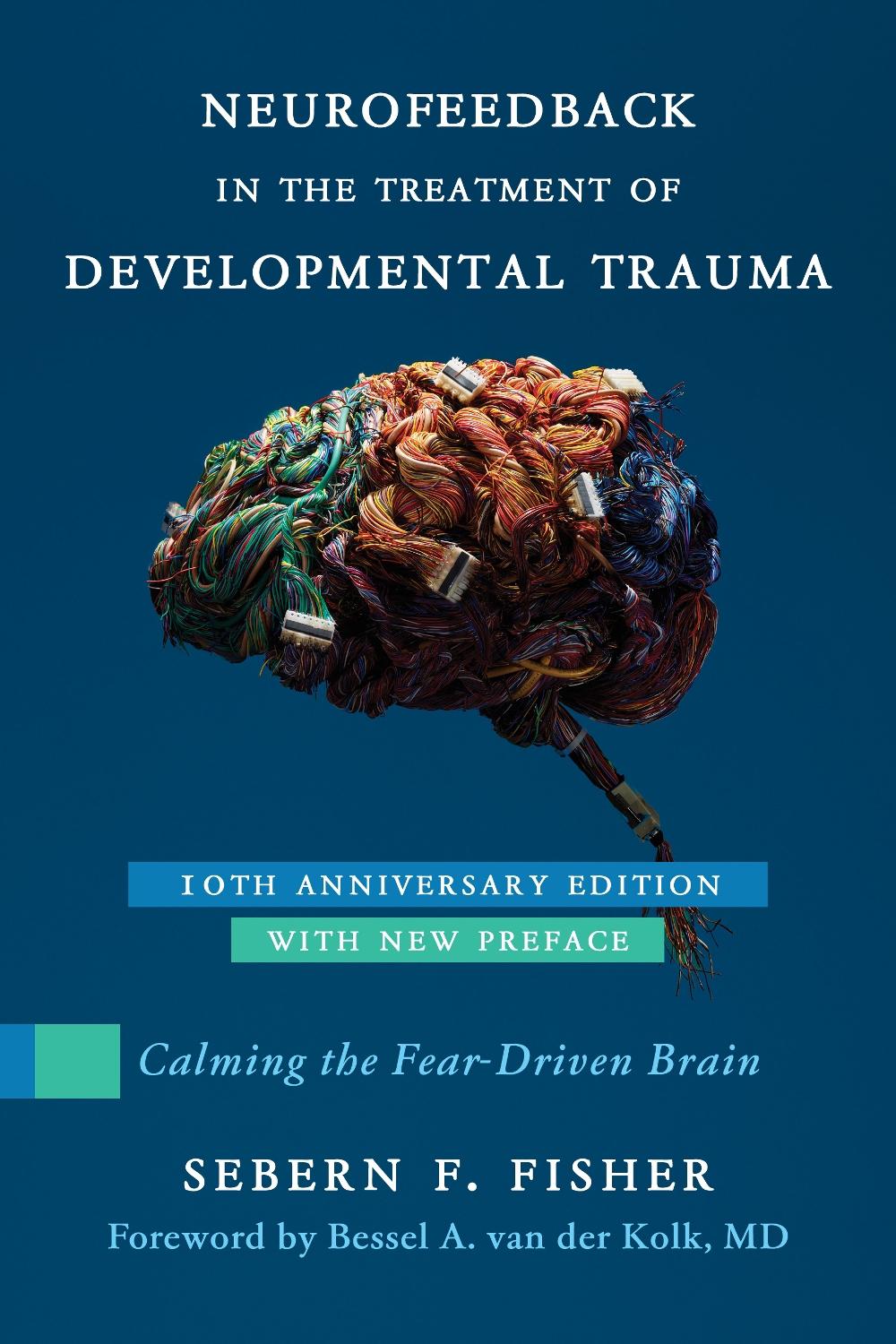 Neurofeedback in the Treatment of Developmental Trauma, 9781324082170