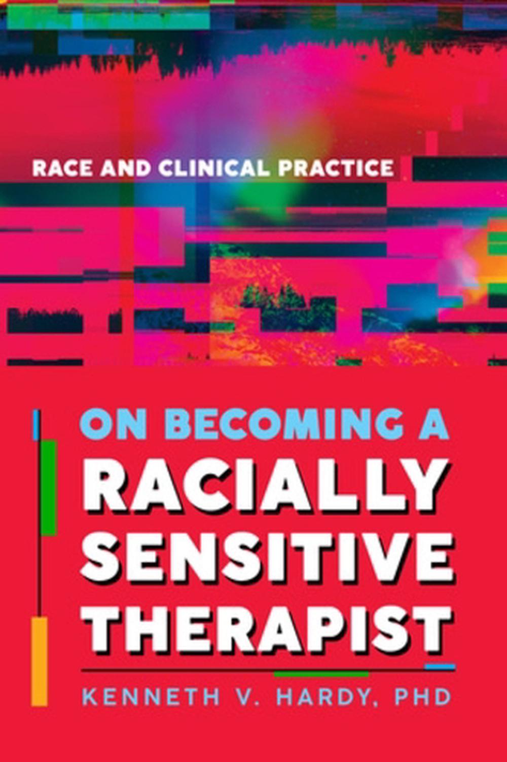 On Becoming a Racially Sensitive Therapist, 9781324082491