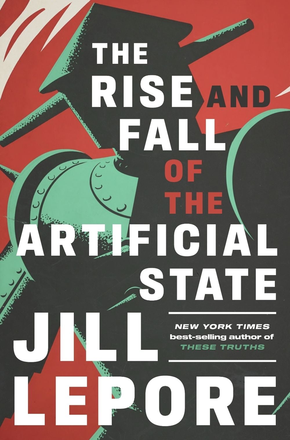 The Rise and Fall of the Artificial State - ISBN: 9781324098423